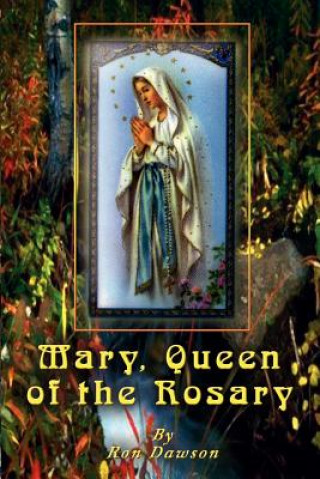 Książka Mary, Queen of the Rosary Dawson