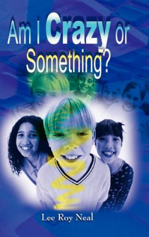 Livro Am I Crazy or Something? Lee Roy Neal