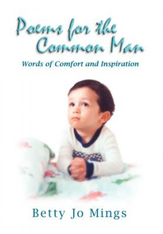 Книга Poems for the Common Man Betty Jo Mings
