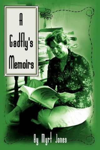 Kniha Gadfly's Memoirs Myrt Jones