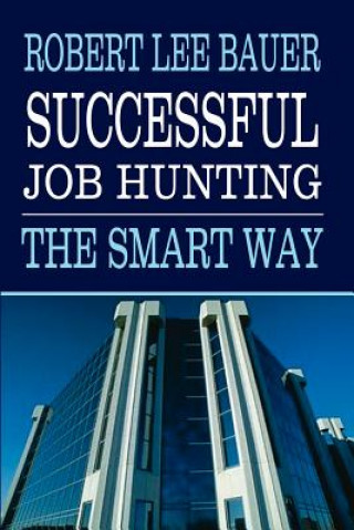 Knjiga Successful Job Hunting Robert Lee Bauer