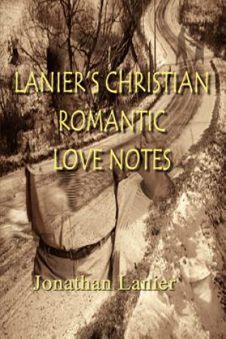 Könyv Lanier's Christian Romantic Love Notes Jonathan Lanier