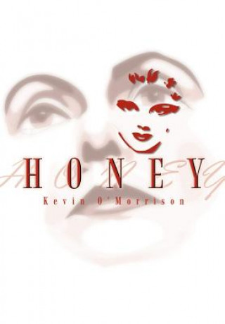 Kniha Honey Kevin O'Morrison