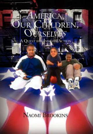 Kniha America, Our Children, Ourselves Naomi Brookins