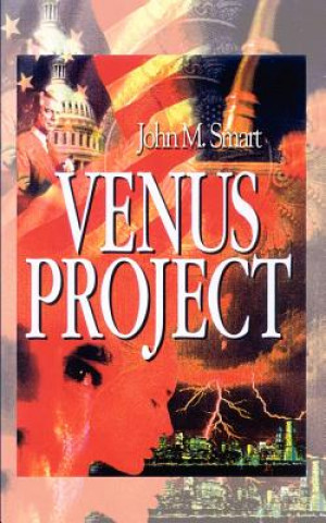 Könyv Venus Project John M Smart