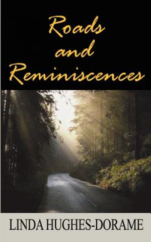 Könyv Roads and Reminiscences Linda Hughes-Dorame