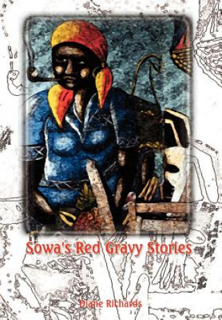 Kniha Sowa's Red Gravy Stories Diane Richards