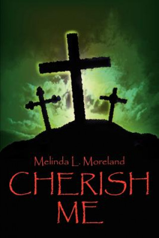 Kniha Cherish Me Melinda L Moreland