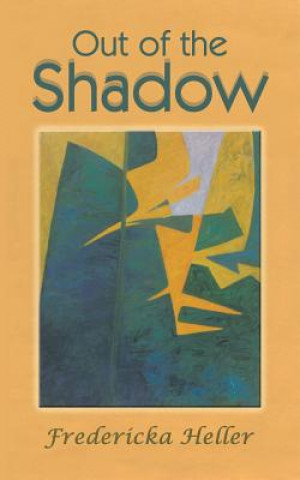 Libro Out of the Shadow Fredericka Heller