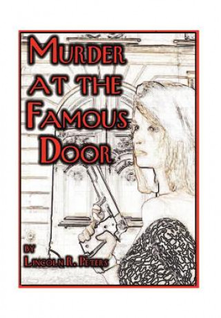 Carte Murder at the Famous Door Lincoln R Peters