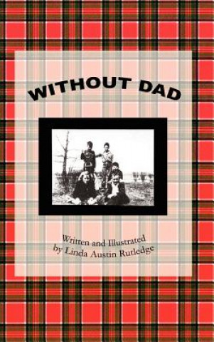 Kniha Without Dad Linda Austin Rutledge