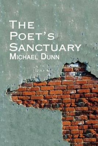 Kniha Poet's Sanctuary Michael Dunn