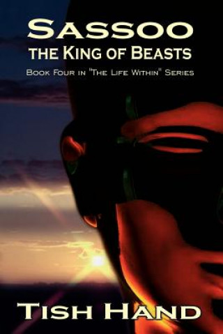 Könyv Sassoo, the King of Beasts Tish Hand