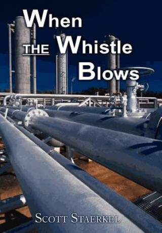 Книга When the Whistle Blows Scott Staerkel