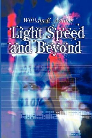 Carte Light Speed and Beyond William E Adams
