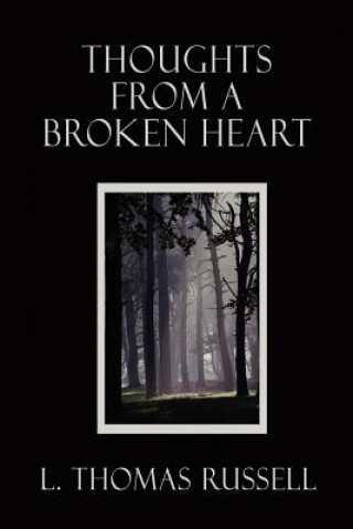 Könyv Thoughts from a Broken Heart L Thomas Russell