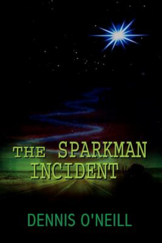 Könyv Sparkman Incident O'Neill