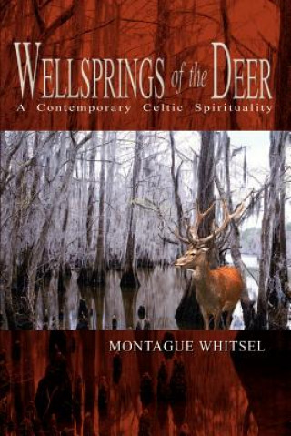 Kniha Wellsprings of the Deer Montague Whitsel