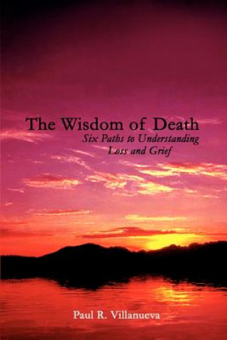 Livre Wisdom of Death Paul R Villanueva