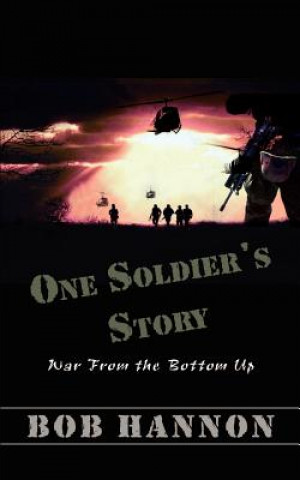 Kniha One Soldier's Story Bob Hannon