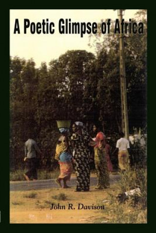 Kniha Poetic Glimpse of Africa John R Davison