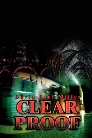 Könyv Clear Proof David Paul Miller