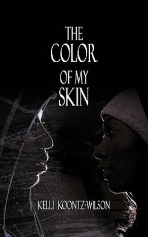 Könyv Color of My Skin Kelli Koontz- Wilson