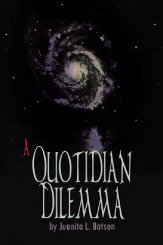 Könyv Quotidian Dilemma Juanita L Batson
