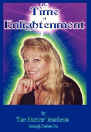 Książka Time of Enlightenment Master Teachers Through Darlen-De The Master Teachers Through Darlen-De