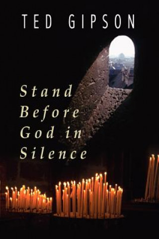 Carte Stand Before God in Silence Ted Gipson