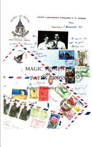 Kniha Magic Moments as Paths Cross Robert Chandler Stever