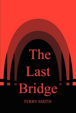 Kniha Last Bridge Terry Smith