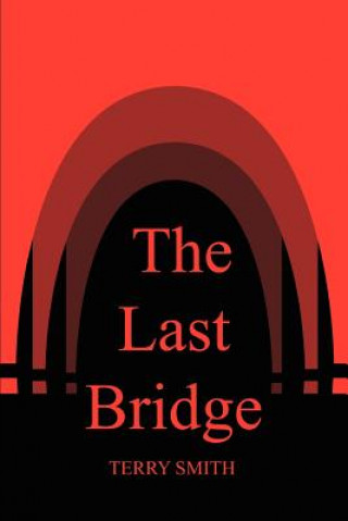 Livre Last Bridge Terry Smith