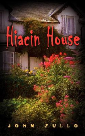 Könyv Hiacin House John Zullo