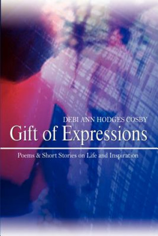 Книга Gift of Expressions Debi Ann Hodges Cosby