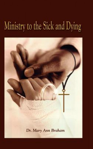 Buch Ministry to the Sick and Dying Dr Braham