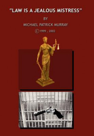 Книга "Law is a Jealous Mistress" Michael Patrick Murray