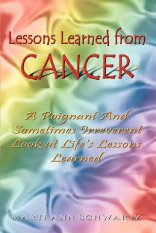 Kniha Lessons Learned from Cancer Marti Ann Schwartz