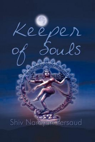 Knjiga Keeper of Souls Shiv Narayan Persaud