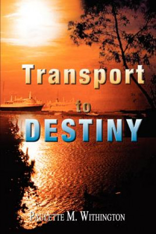 Carte Transport to Destiny Paulette M Withington