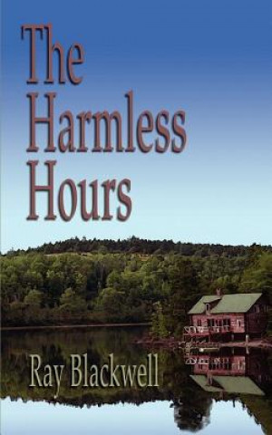 Knjiga Harmless Hours Ray Blackwell