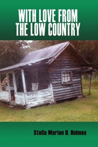 Książka With Love from the Low Country Stella Marian D Holmes