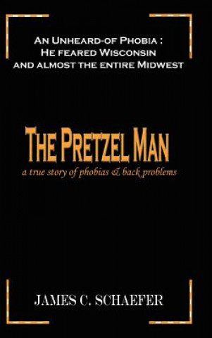 Книга Pretzel Man James C. Schaefer