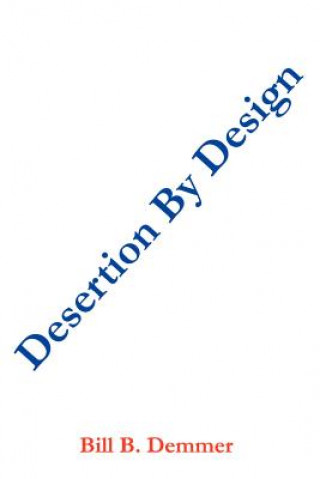 Knjiga Desertion by Design Bill B. Demmer