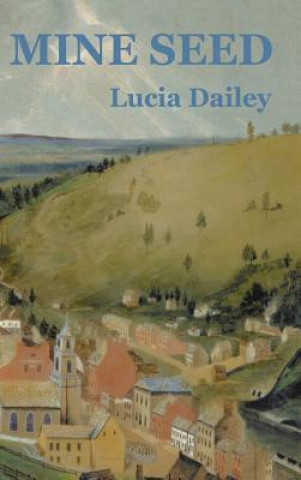 Libro Mine Seed Lucia Dailey