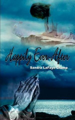 Kniha Happily Ever-after Sandra Lafaye Crump