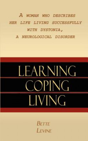 Knjiga Learning, Coping, Living Bette Levine