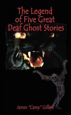 Buch Legend of Five Great Deaf Ghost Stories James (?) Gillies