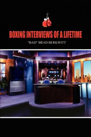 Kniha Boxing Interviews of a Lifetime Brad Berkwitt