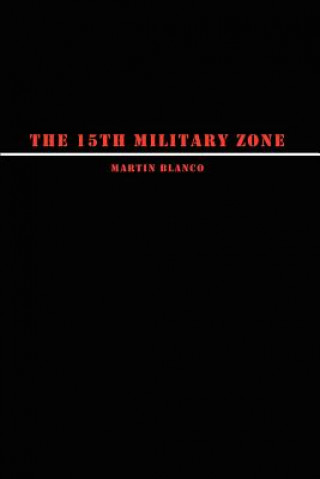 Книга 15th Military Zone Martin Blanco